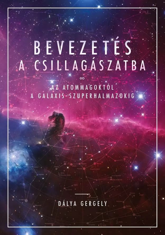 Carte: Dálya Gergely - Bevezetés a csillagászatba (Introducere în astronomie, în limba maghiară)
